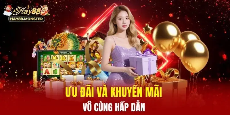 Hay88 - Link Vào Hay88.Com Chính Thức Không Chặn 2026 27 Đặc quyền về ưu đãi vô cùng hấp dẫn